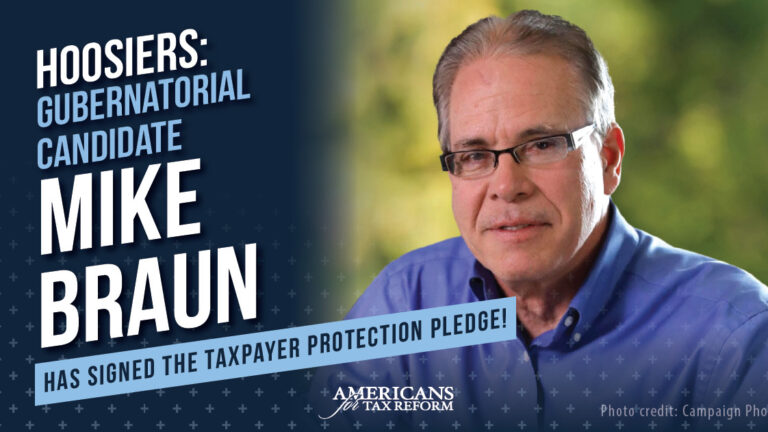 Image of Americans for Tax Reform applauding Mike Braun for signing the Taxpayer Protection Pledge