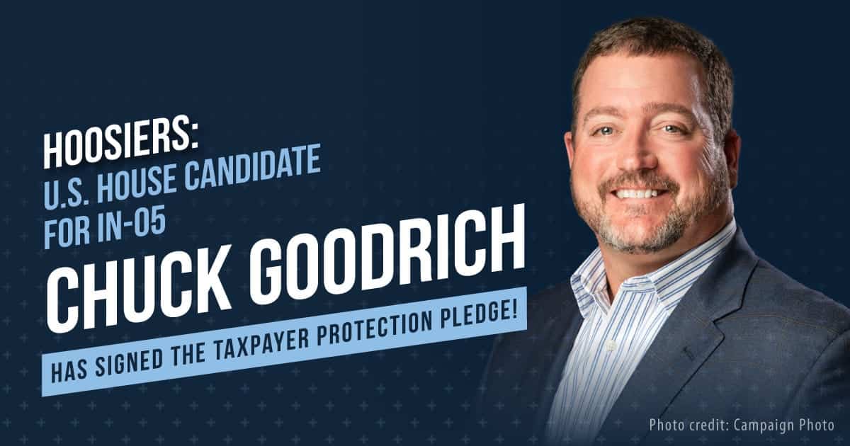 Chuck Goodrich Makes “No New Taxes” Promise to Voters in IN05 Race
